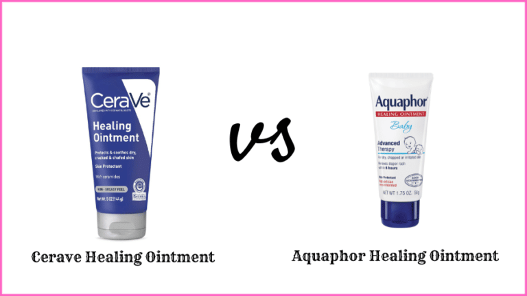 CeraVe vs Aquaphor: Who Produces Better Ointments?